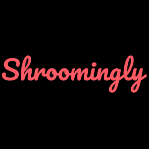 shroomingly